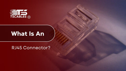 What is an RJ45 Connector?