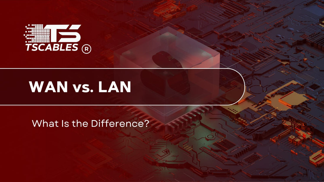 WAN vs. LAN: What Is the Difference?