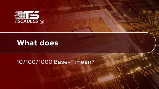 What Does 10/100/1000 Base-T Mean?