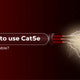 Where to use Cat5e outdoor cable?