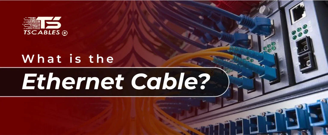 What is an Ethernet Cable?